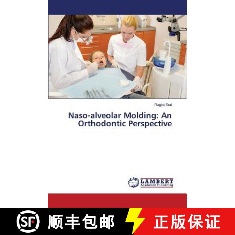 【2-3周达】Naso-alveolar Molding: An Orthodontic Perspective [9783659353239]