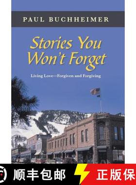 【3-4周达】Stories You Won't Forget: Living Love-Forgiven and Forgiving [9781490804170]