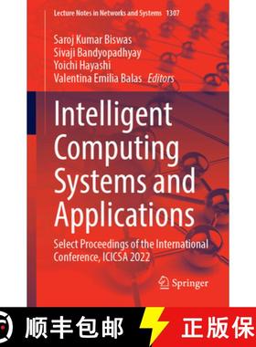 【3-4周达】Intelligent Computing Systems and Applications: Select Proceedings of the International Co... [9789819638598]