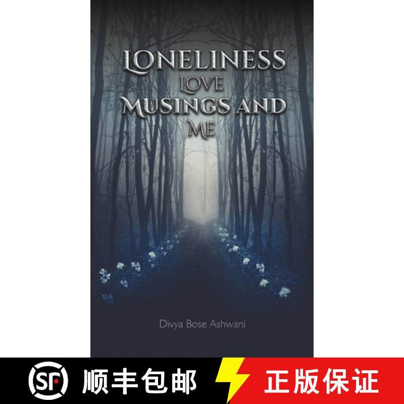 预订 Loneliness Love Musings and Me [9789948825012]
