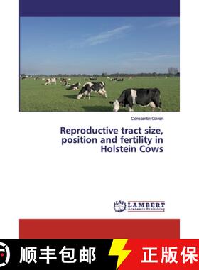 预订 Reproductive tract size, position and fertility in Holstein Cows [9786200305282]