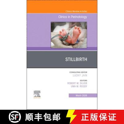 【3-4周达】精装 Stilbirth, an Issue of Clinics in Perinatology: Volume 53-1 [9780443346255]