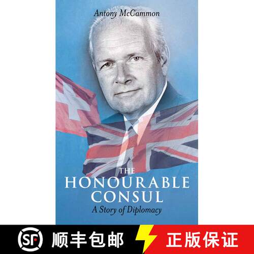 【3-4周达】精装 The Honourable Consul: A Story of Diplomacy [9781780763026]