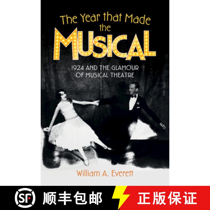 【3-4周达】The Year That Made the Musical: 1924 and the Glamour of Musical Theatre [9781009316514]