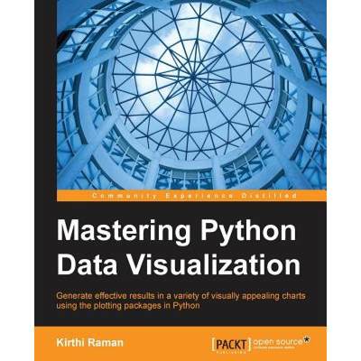 预订 Mastering Python Data Visualization: Generate effective results in a variety of visually appeali... [9781783988327]