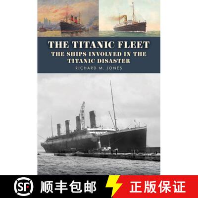 【3-4周达】Titanic Fleet: The Ships Involved in the Titanic Disaster [9781398126039]