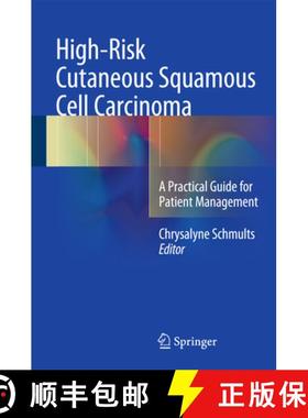 【3-4周达】High-Risk Cutaneous Squamous Cell Carcinoma: A Practical Guide for Patient Management [9783662470800]
