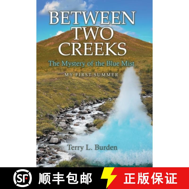 【2-3周达】Between Two Creeks: The Mystery of the Blue Mist My First Summer [9781665716475]