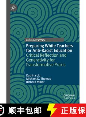 【3-4周达】Preparing White Teachers for Anti-Racist Education: Critical Reflection and Generativity f... [9783031735332]