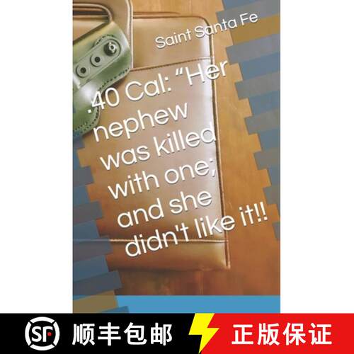 【3-4周达】.40 Cal:: Her nephew was killed with one; and she didn't like it!! [9781737725206]