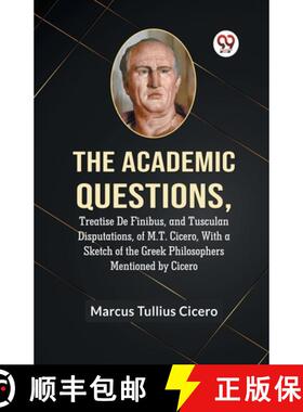 【3-4周达】Academic QuestionsTreatise De Finibus, and Tusculan Disputations, of M.T. Cicero, With a S... [9789359954660]