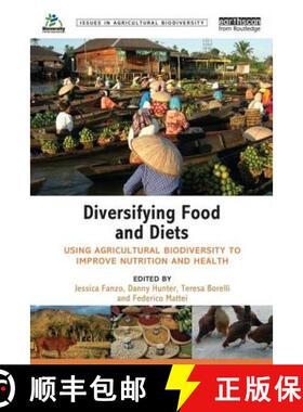 【3-4周达】Diversifying Food and Diets : Using Agricultural Biodiversity to Improve Nutrition and Health [9781849714570]