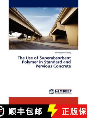预订 The Use of Superabsorbent Polymer in Standard and Pervious Concrete [9783659285875]