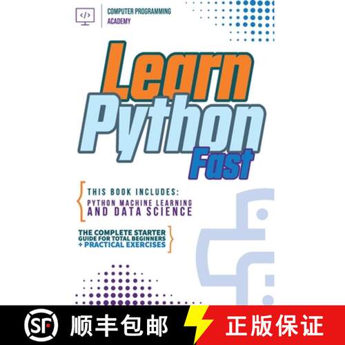 【3-4周达】Learn Python Fast: This Book Includes: Python Machine Learning and Data Science. The Compl... [9781914185137]