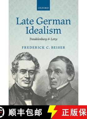【3-4周达】Late German Idealism: Trendelenburg and Lotze [9780199682959]