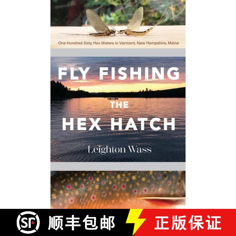 【3-4周达】Fly Fishing the Hex Hatch [9781943424740]