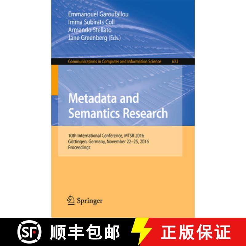 【3-4周达】Metadata and Semantics Research : 10th International Conference, MTSR 2016, Göttingen, Ge... [9783319491561]