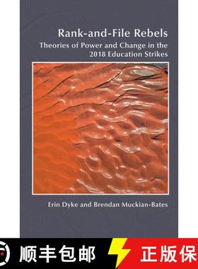 【3-4周达】Rank-and-File Rebels: Theories of Power and Change in the 2018 Education Strikes [9781646425006]