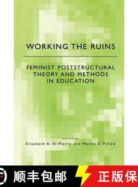 【3-4周达】Working the Ruins : Feminist Poststructural Theory and Methods in Education [9780415922760]