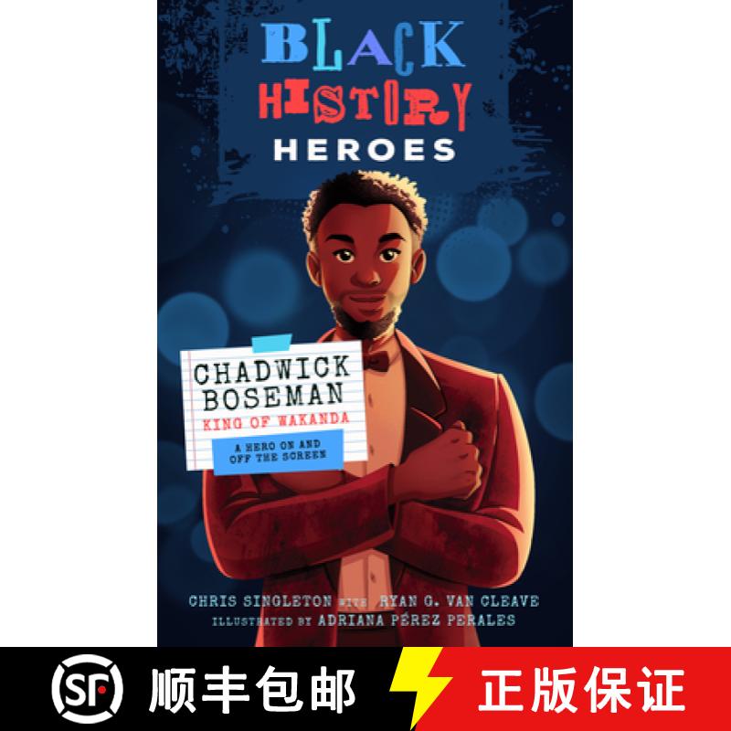 预订 Black History Heroes: Chadwick Boseman: King of Wakanda: A Hero on and Off the Screen [9781638191773]