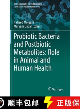 【3-4周达】Probiotic Bacteria and Postbiotic Metabolites: Role in Animal and Human Health [9789811602221]
