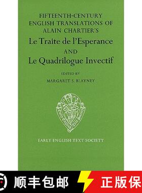 【3-4周达】Fifteenth Century Translations of Alain Chartier's Le Traite de l'Esperance and Le Quadril... [9780197222720]
