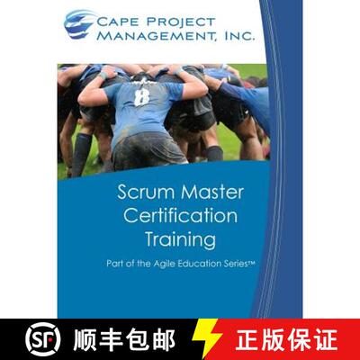 【3-4周达】Scrum Master Certification Training: Participant Guide for Scrum Master Certification Trai... [9780984876747]