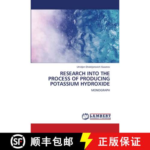 【3-4周达】RESEARCH INTO THE PROCESS OF PRODUCING POTASSIUM HYDROXIDE: MONOGRAPH (Aufl.) [9783659830426]