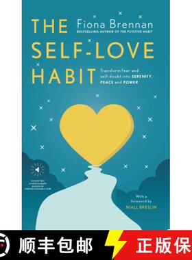 【3-4周达】The Self Love Habit: Transform Fear and Self-Doubt Into Serenity, Peace and Power [9780717188758]
