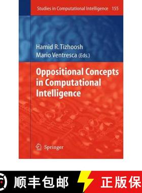 【3-4周达】Oppositional Concepts in Computational Intelligence [9783642089787]