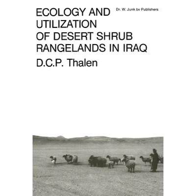 【4周达】Ecology and Utilization of Desert Shrub Rangelands in Iraq [9789400996243]