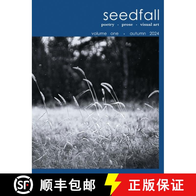 【3-4周达】seedfall: a journal of poetry + prose + visual art [9798991404815]