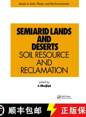 【3-4周达】Semiarid Lands and Deserts : Soil Resource and Reclamation [9780824783884]