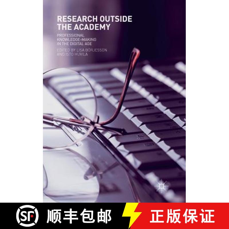 【3-4周达】Research Outside The Academy : Professional Knowledge-Making in the Digital Age [9783030068103]