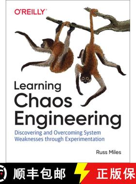【3-4周达】Learning Chaos Engineering: Discovering and Overcoming System Weaknesses Through Experimen... [9781492051008]