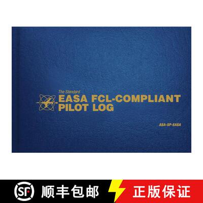【3-4周达】精装 The Standard Easa Fcl-Compliant Pilot Log: Asa-Sp-Easa [9781619546233]