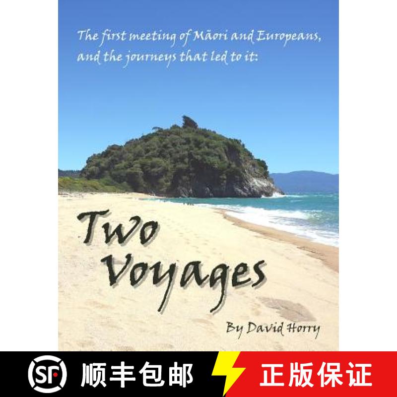 【3-4周达】Two Voyages: The first meeting of Maori and Europeans, and the journeys that led to it [9780473426347]