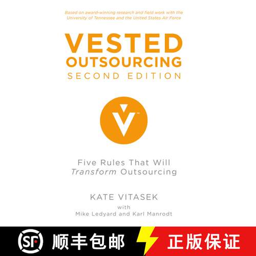 【3-4周达】精装 Vested Outsourcing, Second Edition: Five Rules That Will Transform Outsourcing (2nd e... [9781137297198]