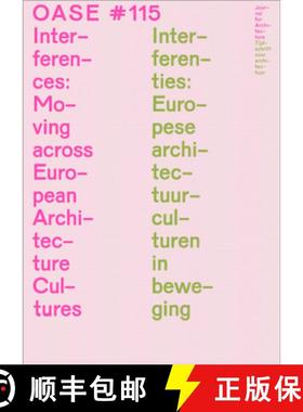 【3-4周达】OASE 115: Interferences Moving Across European Architecture Cultures [9789462087835]