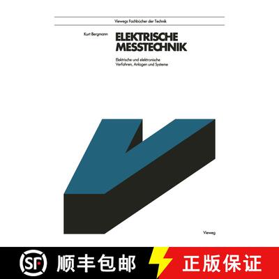【3-4周达】Elektrische Meßtechnik : Elektrische und Elektronische Verfahren, Anlagen und Systeme [9783663000082]