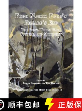 预订 Ford Madox Ford's Parade's End: The First World War, Culture, and Modernity [9789042038639]