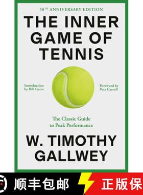 现货 身心合一的奇迹力量 美版 The Inner Game of Tennis: The Classic Guide to the Mental Side of Peak P... [9780679778318]