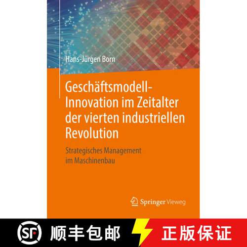 【3-4周达】Geschäftsmodell-Innovation im Zeitalter der vierten industriellen Revolution : Strategisc... [9783658211707]