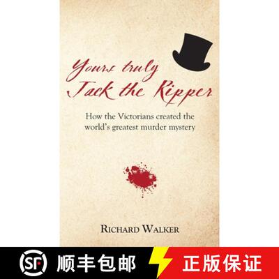 【3-4周达】Yours Truly Jack the Ripper: How the Victorians created the world's greatest murder mystery [9781905315956]