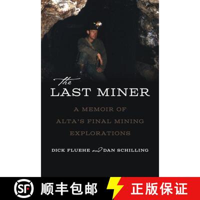 【3-4周达】The Last Miner: A Memoir of Alta's Final Mining Expeditions [9781647692148]