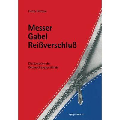 【4周达】Messer, Gabel, Reissverschluss : Die Evolution der Gebrauchsgegenstände [9783034861908]