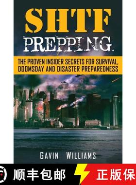 预订 SHTF Prepping: The Proven Insider Secrets For Survival, Doomsday and Disaster [9781952772030]