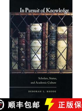 【3-4周达】In Pursuit of Knowledge: Scholars, Status, and Academic Culture [9780804755344]