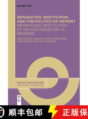 预订 Reparation, Restitution, and the Politics of Memory / Réparation, Restitution Et Les Politiques... [9783111627823]
