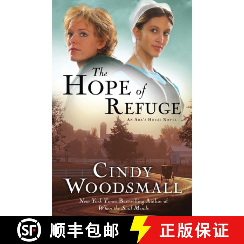 【3-4周达】The Hope of Refuge: Book 1 in the Ada's House Amish Romance Series [9781400073962]